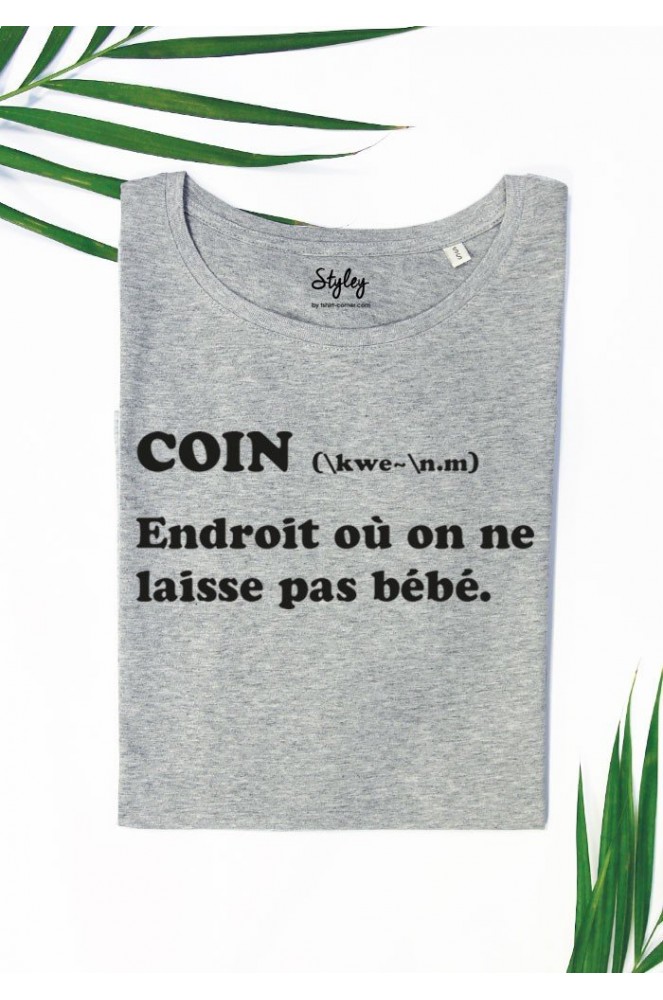 T Shirt Femme Coin Endroit Ou On Ne Laisse Pas Bebe Styley