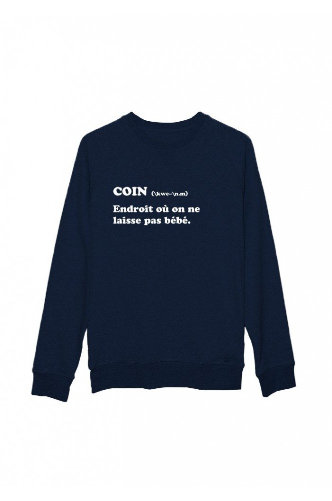 Sweat Femme Coin Endroit Ou On Ne Laisse Pas Bebe Styley