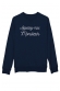 Appelez-moi monsieur - Sweat Homme