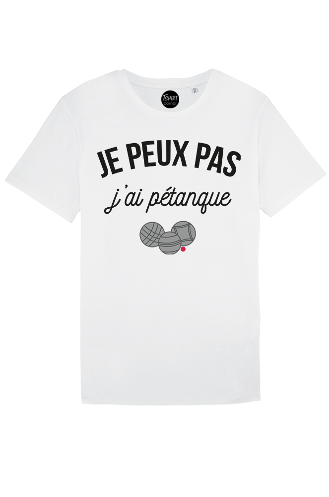 tee shirt je peux pas j ai pétanque
