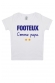 Footeux comme papa - T-shirt Bébé