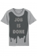 Job is done -T-shirt Homme