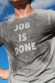 Job is done -T-shirt Homme