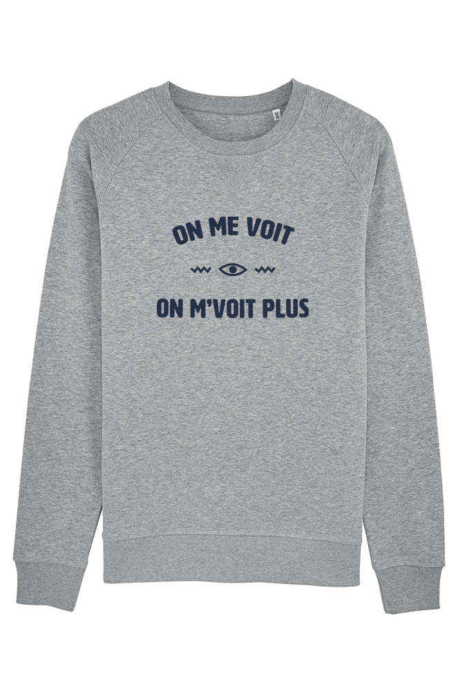 On Me Voit On Me Voit Plus Sweat femme "On me voit on me voit plus" - Styley
