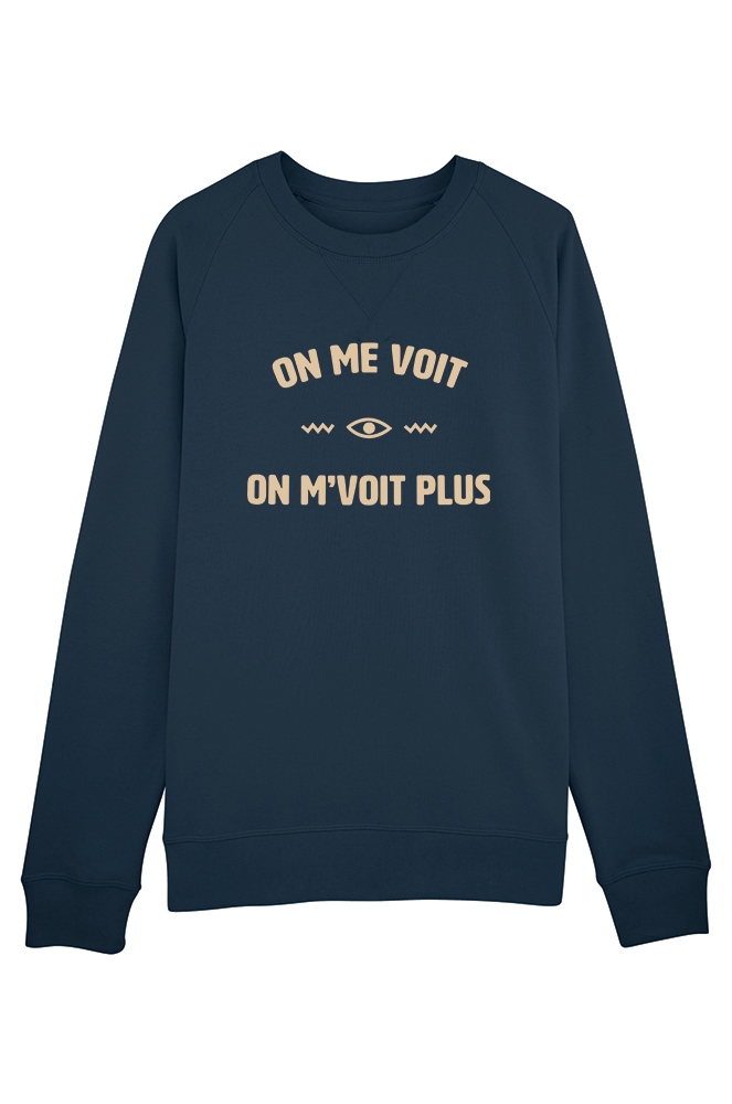 On Me Voit On Me Voit Plus Sweat femme "On me voit on me voit plus" - Styley
