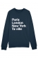 PARIS LONDON NY - Sweat Femme à personnaliser