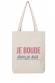 Je boude donc je suis Totebag Made in France