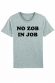T-shirt Homme - No Zob in Job