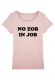 T-shirt Femme - No Zob in Job