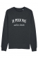 Je peux pas personnalisable - Sweat Femme