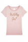 Birthday Girl Or rose - T-shirt Femme