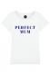 Perfect Mum - T-shirt femme