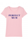 Perfect Mum - T-shirt femme