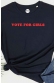 Vote for Girls - T-shirt Femme