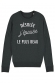 J'épouse le plus beau Sweat Femme