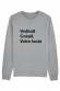 Sweat personnalisable - Vodka& Coke& Votre texte