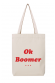 Tote Bag - Ok Boomer