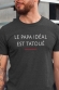 Le Papa idéal est tatoué - T-shirt Homme