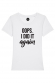 Oops i did it again - T-shirt Femme