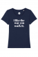 T-shirt femme - I like the way you work it