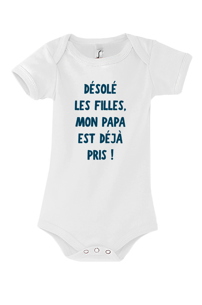 Body Bebe Desole Les Filles Mon Papa Est Deja Pris Body Bebe Desole Les Filles Mon Papa Est Deja Pris