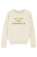 Ok, but first champagne - Sweat Femme - Inscription glitter 