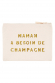 Pochette - Maman a besoin de champagne - effet glitter 