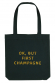 Tote bag - Ok, but first champagne
