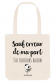 Sauf erreur de ma part j'ai toujours raison - Tote Bag