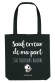 Sauf erreur de ma part j'ai toujours raison - Tote Bag