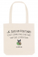 je suis en foutard c'est comme être en retard sauf que je m'en fous - Tote Bag