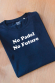 T-shirt Padel - No padel No future